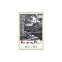 Yale university press Becoming Elijah (inbunden, eng)