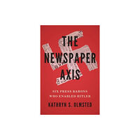 Yale university press The Newspaper Axis (inbunden, eng)