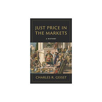 Yale university press Just Price in the Markets (inbunden, eng)