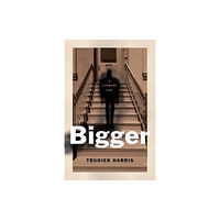 Yale university press Bigger (inbunden, eng)