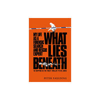Pan Macmillan What Lies Beneath (inbunden, eng)