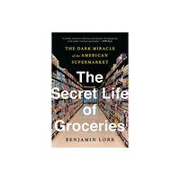 Bantam Doubleday Dell Publishing Group Inc The Secret Life of Groceries (häftad, eng)