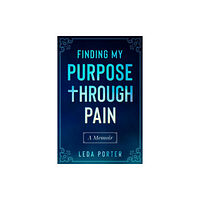 Bell Cow Publishing House Finding My Purpose Through Pain (häftad, eng)