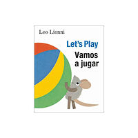 Random House USA Inc Vamos a jugar (Let's Play, Spanish-English Bilingual Edition) (bok, board book, eng)