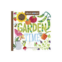 Random House USA Inc Hello, World! Garden Time (bok, board book, eng)