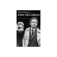 Faber & Faber The Letters of John McGahern (inbunden, eng)