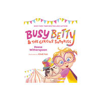 Penguin Young Readers Busy Betty & the Circus Surprise (inbunden, eng)