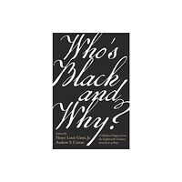 Harvard university press Who’s Black and Why? (inbunden, eng)