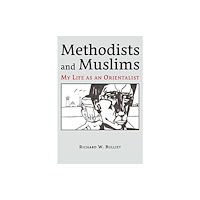 Harvard university press Methodists and Muslims (häftad, eng)