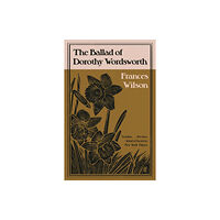 Faber & Faber The Ballad of Dorothy Wordsworth (häftad, eng)