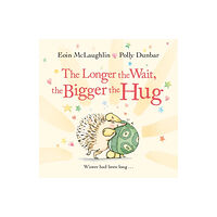 Faber & Faber The Longer the Wait, the Bigger the Hug (inbunden, eng)