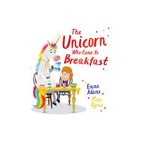 Scholastic The Unicorn Who Came to Breakfast (HB) (inbunden, eng)