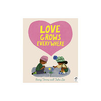 Quarto Publishing Plc Love Grows Everywhere (häftad, eng)