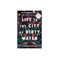 Prentice Hall Press Life In The City Of Dirty Water (häftad, eng)