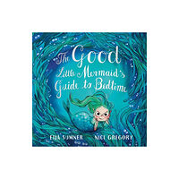 Prentice Hall Press The Good Little Mermaid's Guide To Bedtime (inbunden, eng)