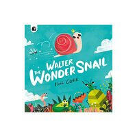 Quarto Publishing Plc Walter The Wonder Snail (häftad, eng)