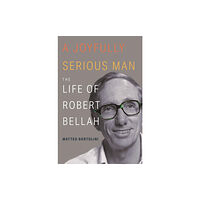 Princeton University Press A Joyfully Serious Man (inbunden, eng)