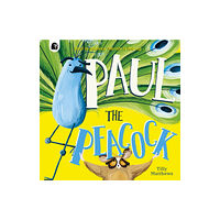 Quarto Publishing Plc Paul the Peacock (häftad, eng)