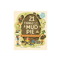 Quarto Publishing Plc 21 Things to Do With a Mud Pie (häftad, eng)