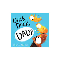 Scholastic Duck, Duck, Dad? (HB) (inbunden, eng)