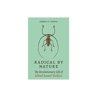 Princeton University Press Radical by Nature (inbunden, eng)