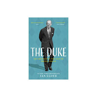 The History Press Ltd The Duke (inbunden, eng)