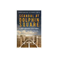 The History Press Ltd Scandal at Dolphin Square (inbunden, eng)