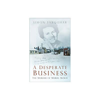 The History Press Ltd A Desperate Business (inbunden, eng)
