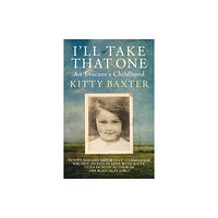 Allison & Busby I'll Take That One: An Evacuee's Childhood (häftad, eng)