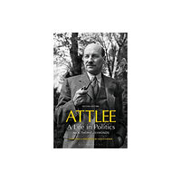 Bloomsbury Publishing PLC Attlee (häftad, eng)