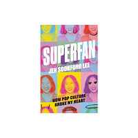 McClelland & Stewart Inc. Superfan: How Pop Culture Broke My Heart (häftad, eng)