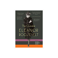 University Press of Florida The Quotable Eleanor Roosevelt (häftad, eng)