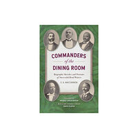 University of Georgia Press Commanders of the Dining Room (häftad, eng)