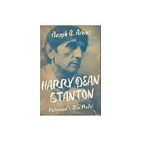 The University Press of Kentucky Harry Dean Stanton (häftad, eng)