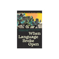 University of Arizona Press When Language Broke Open (häftad, eng)