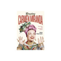 Vanderbilt University Press Creating Carmen Miranda (häftad, eng)