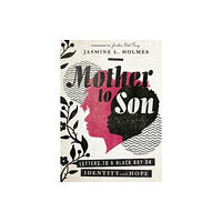 Intervarsity press Mother to Son – Letters to a Black Boy on Identity and Hope (inbunden, eng)