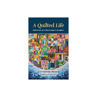 William b eerdmans publishing co A Quilted Life (häftad, eng)