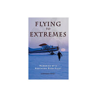 Hancock House Publishers Ltd ,Canada Flying to Extremes (häftad, eng)