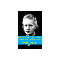 Blurb The Discovery of Radium and Radio Active Substances by Marie Curie (Illustrated) (inbunden, eng)