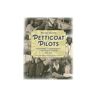 Michael Traynor Petticoat Pilots (inbunden, eng)