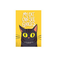 Beatnik Publishing My Cat Can See Ghosts (inbunden, eng)