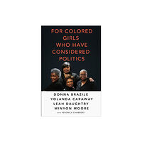 St. Martin's Publishing Group For Colored Girls Who Have Considered Politics (inbunden, eng)