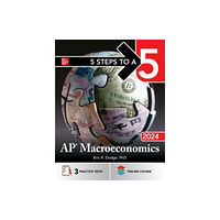 McGraw-Hill Education 5 Steps to a 5: AP Macroeconomics 2024 (häftad, eng)