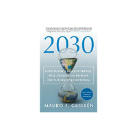 St. Martin's Publishing Group 2030: How Today's Biggest Trends Will Collide and Reshape the Future of Everything (häftad, eng)