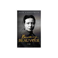 Bloomsbury Publishing PLC Becoming Beauvoir (häftad, eng)
