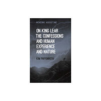 Bloomsbury Publishing PLC On King Lear, The Confessions, and Human Experience and Nature (häftad, eng)