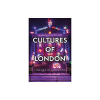 Bloomsbury Publishing PLC Cultures of London (inbunden, eng)