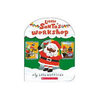 Scholastic US Little Santa's Workshop (A Good Vibes Book) (BB) (bok, board book, eng)