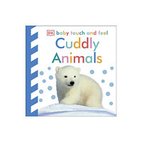 Dorling Kindersley Ltd Baby Touch and Feel Cuddly Animals (bok, board book, eng)